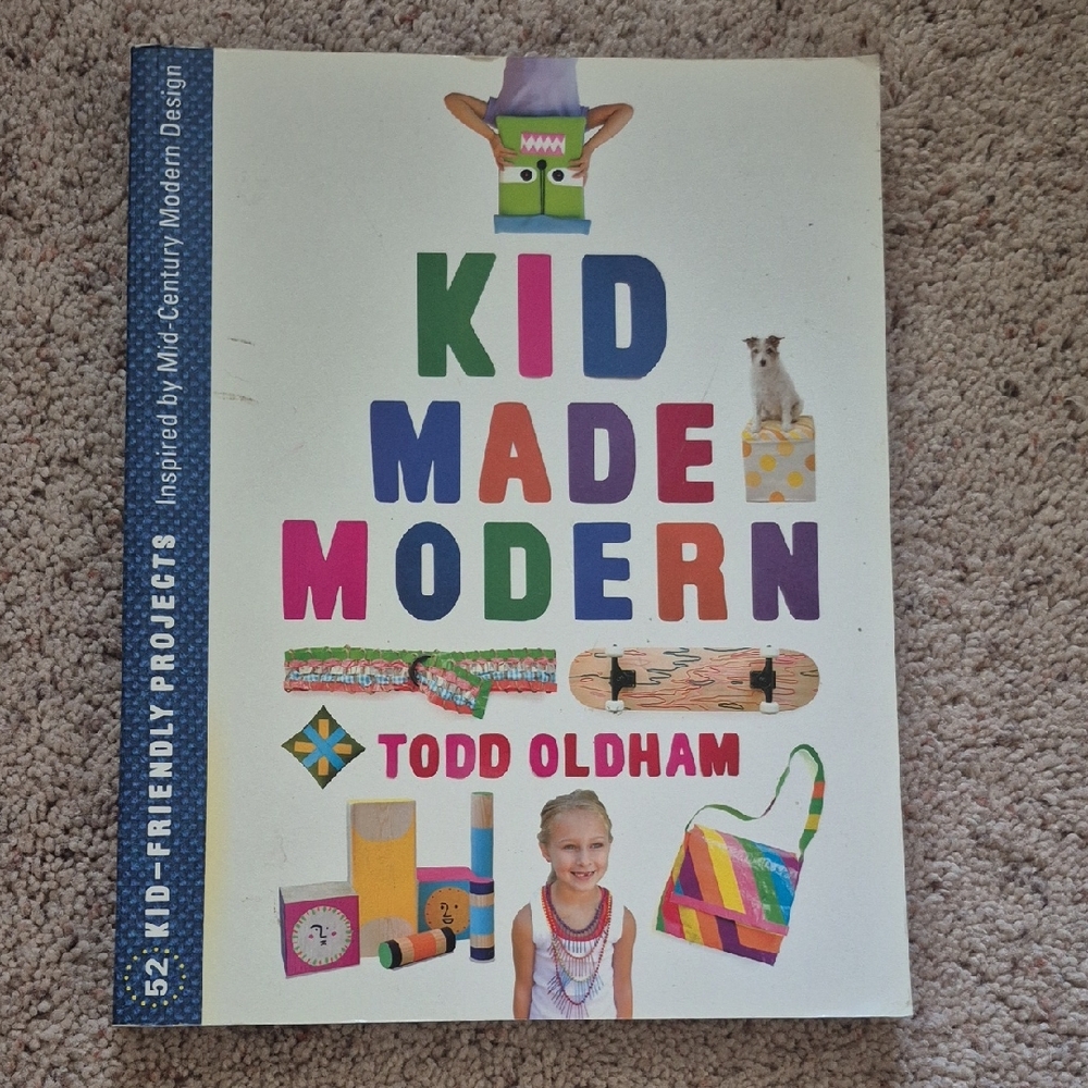 Todd Oldham KID MADE MODERN 52 mid-century crafts HOMESCHOOL art Projects